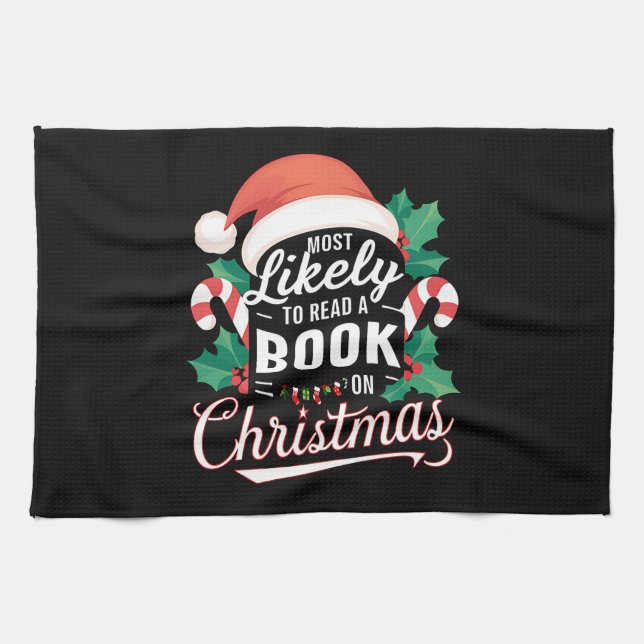 Most Likely To Read A Book On Christmas Kitchen Towel (Horizontal)