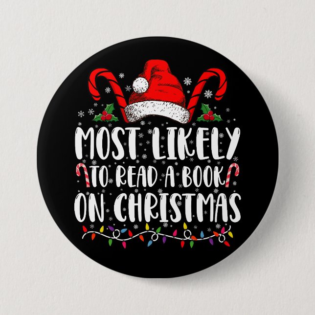 Most Likely To Read A Book On Christmas Matching  3 Inch Round Button (Front)