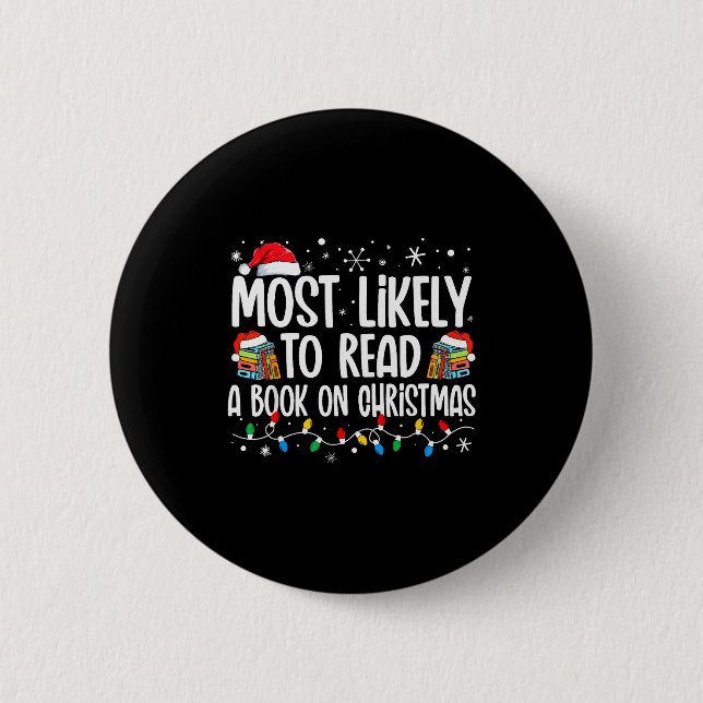 Most Likely To Read A Book On Christmas Matching F 2 Inch Round Button (Front)