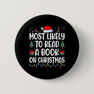 Most Likely To Read A Book On Christmas Matching F 2 Inch Round Button