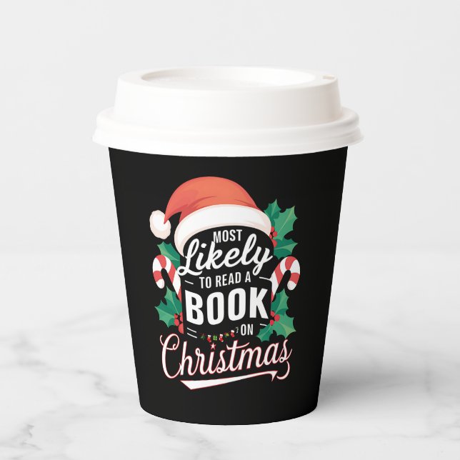 Most Likely To Read A Book On Christmas Paper Cups (Front)