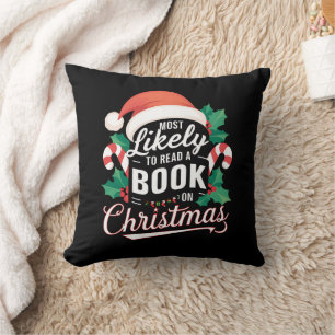 Most Likely To Read A Book On Christmas Throw Pillow