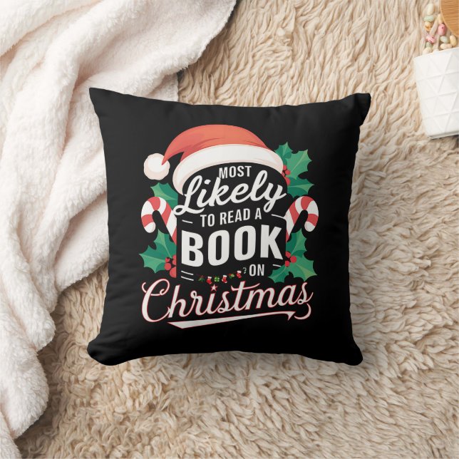 Most Likely To Read A Book On Christmas Throw Pillow (Blanket)