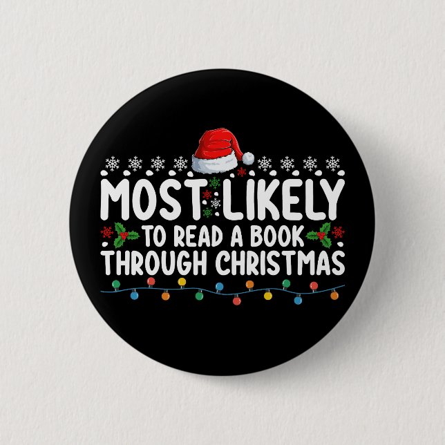 Most Likely To Read A Book Through Christmas 2 Inch Round Button (Front)