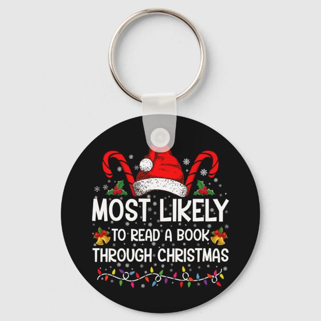 Most Likely To Read A Book Through Christmas  Keychain (Front)
