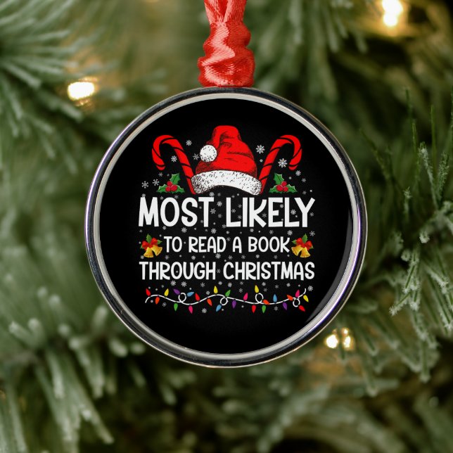 Most Likely To Read A Book Through Christmas  Metal Ornament (Tree)