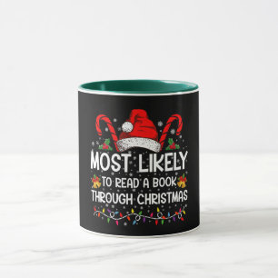 Most Likely To Read A Book Through Christmas  Mug