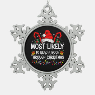 Most Likely To Read A Book Through Christmas Snowflake Pewter Christmas Ornament
