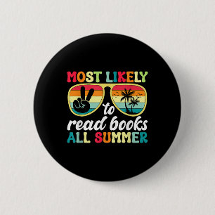 Most Likely To Read Books All Summer Break Teacher 2 Inch Round Button