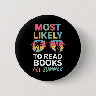Most Likely To Read Books All Summer Funny Teacher 2 Inch Round Button