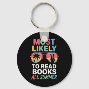 Most Likely To Read Books All Summer Funny Teacher Keychain