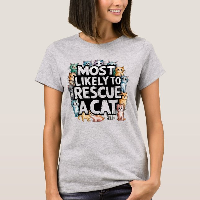 🐱Most Likely To Rescue a Cat | Cat Foster Mom Dad T-Shirt (Front)