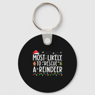 Most Likely To Rescue A Reindeer Funny Family Chri Keychain
