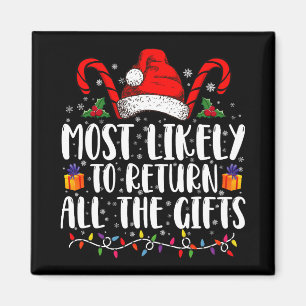 Most Likely To Return All The Gifts Christmas Magnet