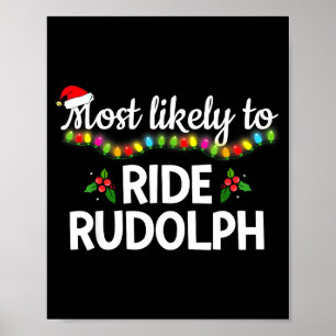 Most Likely To Ride Rudolph Funny Family Matching Poster