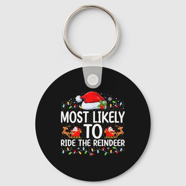 Most Likely To Ride The Reindeer Matching Family C Keychain (Front)
