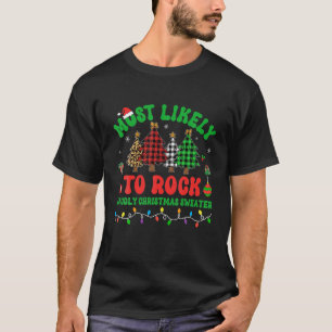 Most Likely To Rock An Ugly Christmas Sweater Xmas