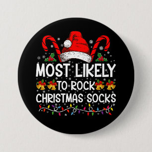 Most Likely To Rock Christmas Socks Funny Xmas 3 Inch Round Button