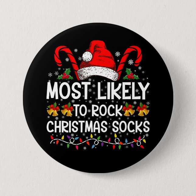 Most Likely To Rock Christmas Socks Funny Xmas 3 Inch Round Button (Front)