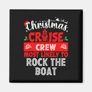 Most Likely To Rock The Boat Christmas Cruise Outf Magnet