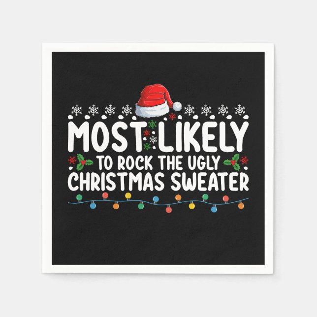 Most Likely To Rock The Ugly Christmas Sweater Napkin (Front)