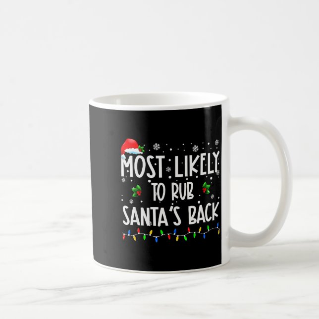 Most Likely To Rub Santa's Back Christmas Matching Coffee Mug (Right)