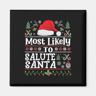 Most likely to Salute Santa- Soldier Christmas Arm Magnet