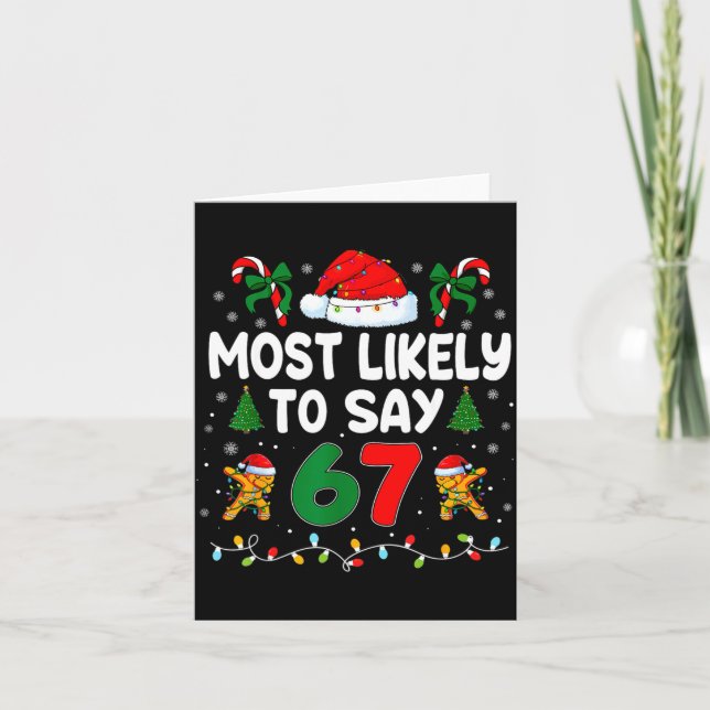 Most Likely To Say 67 Gen Alpha Slang Funny Xmas S Card (Front)