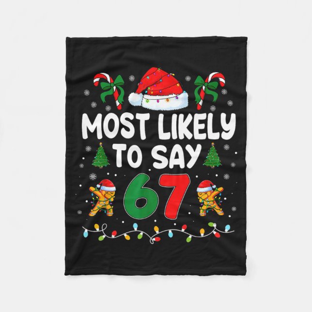Most Likely To Say 67 Gen Alpha Slang Funny Xmas S Fleece Blanket (Front)