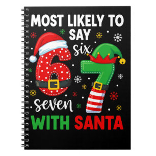 Most likely to say 67 Meme Christmas Notebook