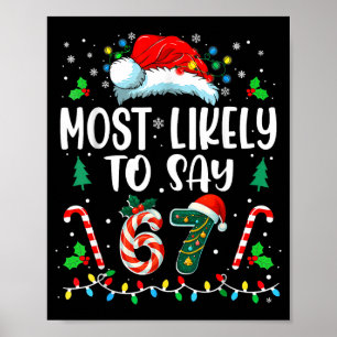 Most Likely To Say 67 Meme Six Seven Santa Christm Poster