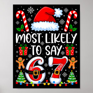 Most Likely To Say 67 Meme Six Seven Santa Christm Poster
