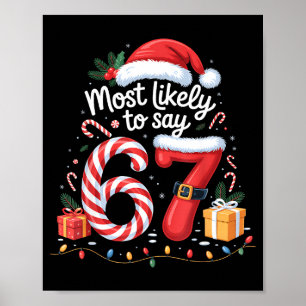 Most Likely To Say 67 Meme Six Seven Santa Christm Poster
