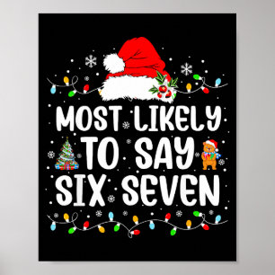 Most Likely To Say 67 Six Seven Funny 67 Christmas Poster
