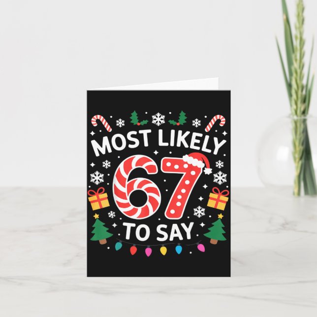 Most Likely To Say 67 Six Seven Funny Xmas Christm Card (Front)