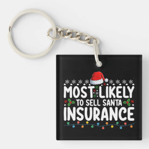 Most Likely To Sell Santa Insurance Christmas Keychain