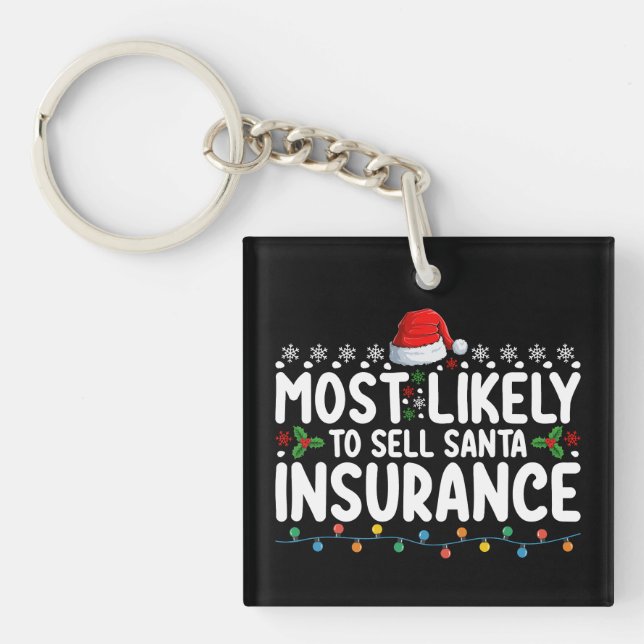 Most Likely To Sell Santa Insurance Christmas Keychain (Front)