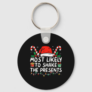 Most Likely To Shake Presents Family Matching Chri Keychain