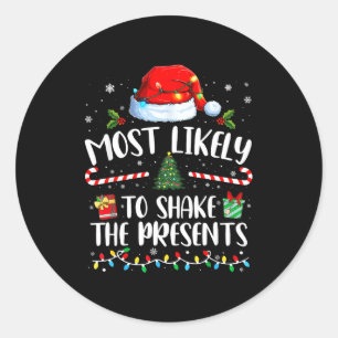 Most Likely To Shake The Family Matching Christmas Classic Round Sticker
