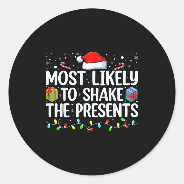 Most Likely To Shake The Family Matching Christmas Classic Round Sticker (Front)