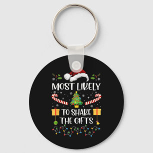 Most Likely To Shake The Gifts Matching Family Chr Keychain
