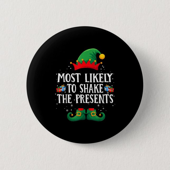 Most Likely To Shake The Matching Christmas Elf  2 Inch Round Button (Front)