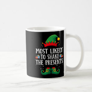 Most Likely To Shake The Matching Christmas Elf  Coffee Mug