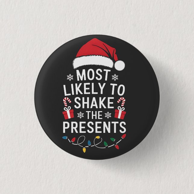 Most Likely To Shake The Presents Christmas   1 Inch Round Button (Front)
