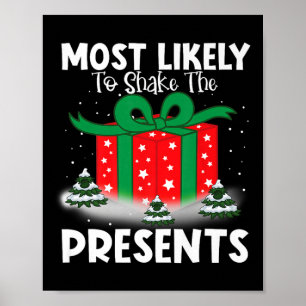 Most Likely To Shake The Presents Christmas Family Poster