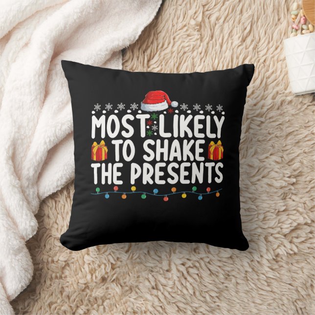 Most Likely To Shake The Presents Christmas Holida Throw Pillow (Blanket)