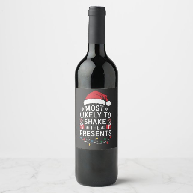 Most Likely To Shake The Presents Christmas   Wine Label (Front)