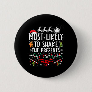 Most Likely To Shake The Presents Family Christmas 2 Inch Round Button