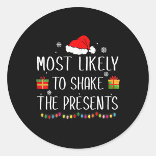 Most Likely To Shake The Presents Family Christmas Classic Round Sticker