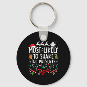 Most Likely To Shake The Presents Family Christmas Keychain